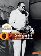 (CD+DVD) CELEBRATING BIRD: THE TRIUMPH OF CHARLIE PARKER (CD+DVD) (DUPLO)