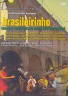 BRASILEIRINHO: GRANDES ENCONTROS DO CHORO CONTEMPORÂNEO