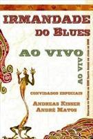 IRMANDADE DO BLUES: AO VIVO