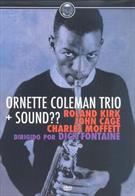 ORNETTE COLEMAN TRIO + SOUND??