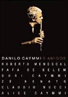 DANILO CAYMMI E AMIGOS