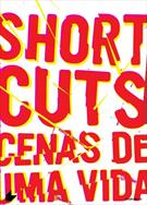SHORT CUTS: CENAS DA VIDA