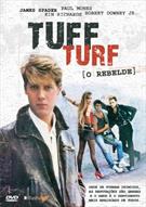 TUFF TURF: O REBELDE