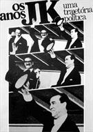 OS ANOS JK: UMA TRAJETÓRIA POLÍTICA