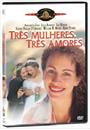 TRÊS MULHERES, TRÊS AMORES