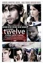 TWELVE: VIDAS SEM RUMO