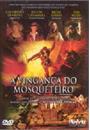 A VINGANÇA DO MOSQUETEIRO