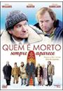 QUEM E MORTO SEMPRE APARECE