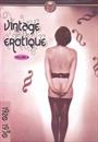 VINTAGE EROTIQUE: VOLUME 2 (1920-1930)