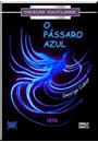 O PÁSSARO AZUL