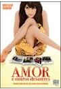 AMOR E OS OUTROS DESASTRES
