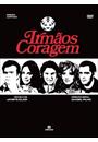 IRMÃOS CORAGEM (QTD: 8)