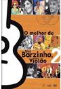 O MELHOR DE UM BARZINHO VIOLÃO VOL. 02