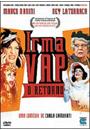 IRMA VAP: O RETORNO (DUPLO)