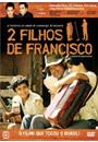 2 FILHOS DE FRANCISCO