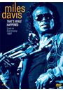 MILES DAVIS: THAT'S WHAT HAPPENED - LIVE IN GERMANY 1987