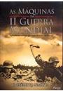 AS MÁQUINAS DA II GUERRA MUNDIAL: O EXÉRCITO NAZISTA
