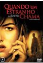 QUANDO UM ESTRANHO CHAMA