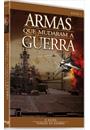 ARMAS QUE MUDARAM A GUERRA VOL.3: O AVIÃO / TANQUE DE GUERRA