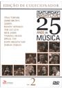 SATURDAY NIGHT LIVE: 25 ANOS DE MÚSICA VOL. 2 (ED. COLECIONADOR)
