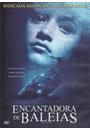 ENCANTADORA DE BALEIAS
