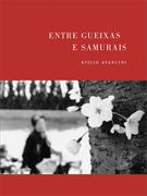 ENTRE GUEIXAS E SAMURAIS: FOTOGRAFIAS E RELATOS DE VIAGEM