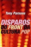 DISPAROS DO FRONT DA CULTURA POP