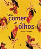 PARA COMER COM OS OLHOS