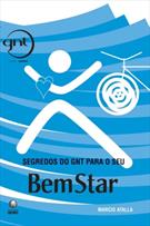 SEGREDOS DO GNT PARA SEU BEMSTAR
