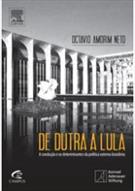 DE DUTRA A LULA: A CONDUÇAO E OS DETERMINANTES DA POLITICA EXTERNA BRASILEIRA