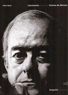 CANCIONEIRO VINICIUS DE MORAES: BIOGRAFIA E OBRAS ESCOLHIDAS
