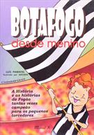 BOTAFOGO DESDE MENINO