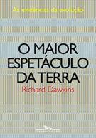 O MAIOR ESPETACULO DA TERRA: AS EVIDENCIAS DA EVOLUÇAO