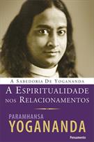 A ESPIRITUALIDADE NOS RELACIONAMENTOS