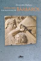 O DIA DOS BARBAROS: 9 DE AGOSTO DE 378