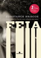 FEIA: A HISTORIA REAL DE UMA INFANCIA SEM AMOR