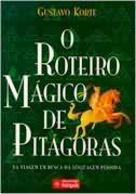 O ROTEIRO MAGICO DE PITAGORAS: NA VIAGEM EM BUSCA DA LINGUAGEM PERDIDA