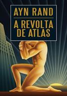 REVOLTA DE ATLAS, A (03 VOLS.)