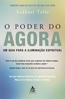 O PODER DO AGORA: UM GUIA PARA ILUMINAÇAO ESPIRITUAL