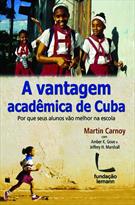 A VANTAGEM ACADEMICA DE CUBA: POR QUE SEUS ALUNOS VAO MELHOR NA ESCOLA