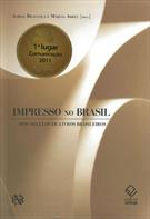 IMPRESSO NO BRASIL: DOIS SECULOS DE LIVROS BRASILEIROS