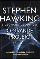 O GRANDE PROJETO: NOVAS RESPOSTAS PARA AS QUESTOES DEFINITIVAS DA VIDA