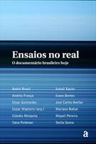 ENSAIOS NO REAL: O DOCUMENTARIO BRASILEIRO HOJE