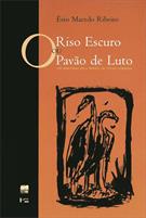 RISO ESCURO OU O PAVAO DE LUTO: UM PERCURSO PELA POESIA DE LUCIO CARDOSO