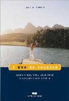 O DNA DO SUCESSO: DESCUBRA SEU DESEJO ESSENCIAL E ALCANCE SEUS OBJETIVOS