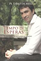 TEMPO DE ESPERAS: O ITINERARIO DE UM FLORESCER HUMANO