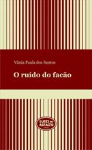 O RUIDO DO FACAO