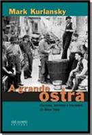 A GRANDE OSTRA: CULTURA, HISTORIA E CULINARIA DE NOVA YORK