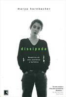DISSIPADA: MEMORIAS DE UMA ANORETICA E BULIMICA