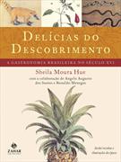 DELICIAS DO DESCOBRIMENTO: A GASTRONOMIA BRASILEIRA NO SECULO XVI